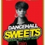 Dancehall Sweets "The Bubbling Edition"